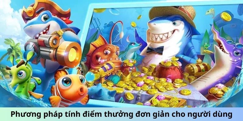 Phương pháp tính điểm thưởng đơn giản cho người dùng